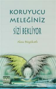 Koruyucu Meleğiniz Sizi Bekliyor