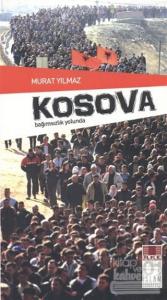 Kosova - Bağımsızlık Yolunda