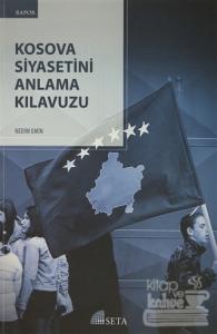 Kosova Siyasetini Anlama Kılavuzu