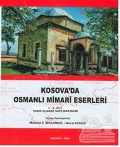 Kosova'da Osmanlı Mimari Eserleri (2 Cilt Takım)