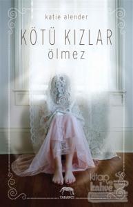 Kötü Kızlar Ölmez (Ciltli)