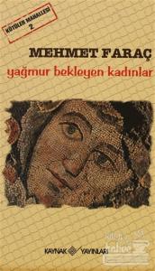 Kötüler Mahallesi 2 - Yağmur Bekleyen Kadınlar