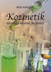 Kozmetik Ürünleri Üretim Reçeteleri