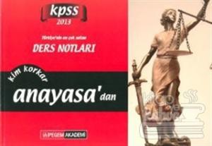 KPSS 2013 Kim Korkar Anayasa'dan