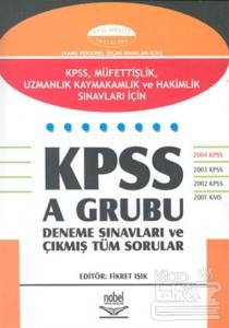 KPSS A Grubu Deneme Sınavları ve Çıkmış Tüm Sorular KPSS, Müfettişlik ve Uzmanlık  Kaymakamlık ve Hakimlik Sınavları İçin