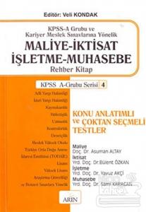 KPSS-A Grubu ve Kariyer Meslek Sınavlarına Yönelik Maliye - İktisat - İşletme - Muhasebe