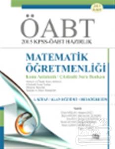 KPSS-ÖABT 2015 Hazırlık Matematik Öğretmenliği / 1. Kitap : Alan Eğitimi - Ortaöğretim