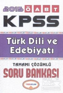 KPSS ÖABT Türk Dili Ve Edebiyatı Tamamı Çözümlü Soru Bankası 2015