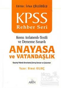 KPSS Rehber Seri Anayasa ve Vatandaşlık / Konu Anlatımlı -Testli ve Deneme Sınavlı
