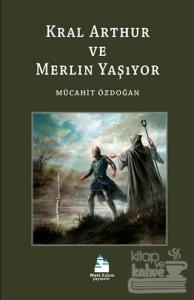 Kral Arthur ve Merlin Yaşıyor