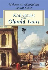Kral - Devlet ya da Ölümlü Tanrı