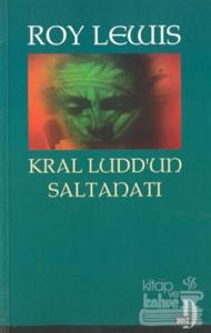 Kral Ludd'un Saltanatı