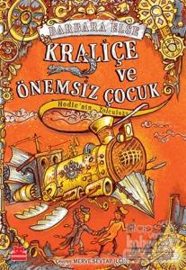 Kraliçe ve Önemsiz Çocuk