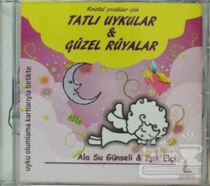 Kristal Çocuklar İçin Tatlı Uykular Güzel Rüyalar