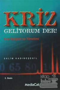 Kriz Geliyorum Der!