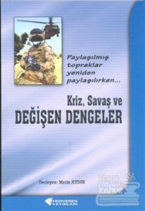 Kriz, Savaş ve Değişen Dengeler