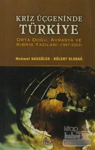 Kriz Üçgeninde Türkiye