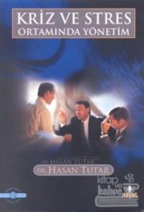 Kriz ve Stres Ortamında Yönetim