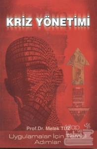 Kriz Yönetimi : Uygulamalar İçin Temel Adımlar