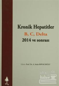 Kronik Hepatitler B, C, Delta 2014 ve sonrası (Ciltli)