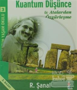 Kuantum Yaşam Okulu 3 - Kuantum Düşünce İle Atalardan Özgürleşme