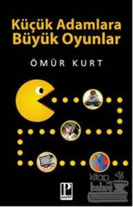 Küçük Adamlara Büyük Oyunlar