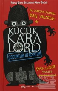 Küçük Kara Lord - Çocuktum Ufacıktım (Ciltli)