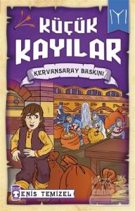 Küçük Kayılar - Kervansaray Baskını