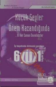 Küçük Şeyler Önem Kazandığında... Ki Her Zaman Önemlidirler