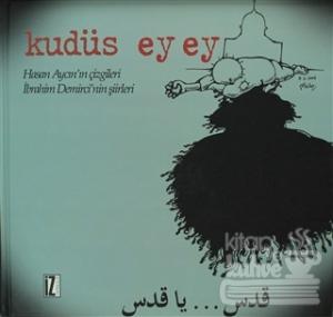 Kudüs Ey Ey (Ciltli)