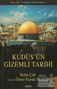 Kudüs'ün Gizemli Tarihi