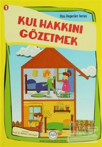 Kul Hakkını Gözetmek 1 (Ciltli)