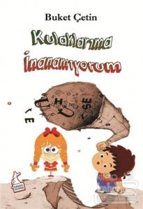 Kulaklarıma İnanamıyorum