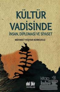 Kültür Vadisinde İnsan, Diplomasi ve Siyaset