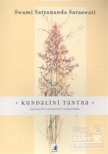 Kundalini Tantra 1 Kundalini Enerjisini Uyandırmak