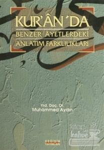 Kur'an'da Benzer Ayetlerdeki Anlatım Farklılıkları