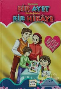 Kur'an'dan Bir Ayet ve Hayatın İçinden Bir Hikaye (Ciltli)