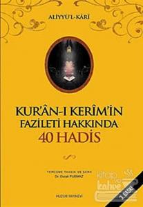 Kur'an-ı Kerim'in Fazileti Hakkında 40 Hadis