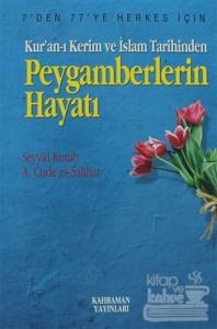 Kur'an-ı Kerim ve İslam Tarihinden Peygamberlerin Hayatı
