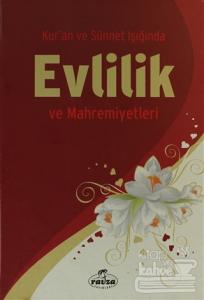 Kur'an ve Sünnet Işığında Evlilik ve Mahremiyetleri (Ciltli)