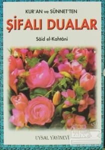 Kur'an ve Sünnet'ten Şifalı Dualar