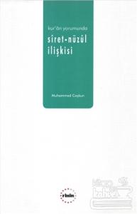Kur'an Yorumunda Siret-Nüzul İlişkisi