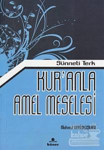 Kur'anla Amel Meselesi