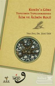 Kuran'a Göre Toplumun Yapılanmasında İlim ve Alimin Rolü