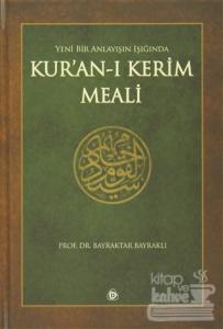 Yeni Bir Anlayışın Işığında Kur'an-ı Kerim Meali (Ciltli)