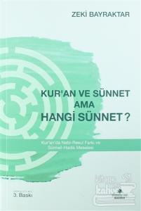 Kur'an ve Sünnet Ama Hangi Sünnet
