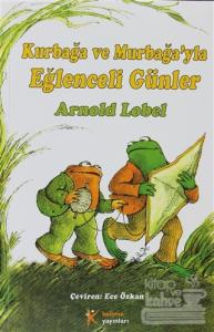 Kurbağa ve Murbağa'yla Eğlenceli Günler