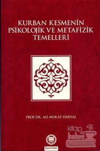 Kurban Kesmenin Psikolojik ve Metafizik Temelleri