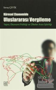 Küresel Ekonomide Uluslararası  Vergileme Yapısı, Ekonomi Politiği ve Ülkeler Arası İşbirliği