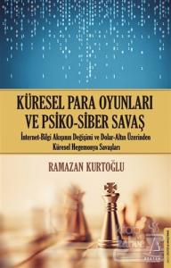 Küresel Para Oyunları ve Psiko - Siber Savaş